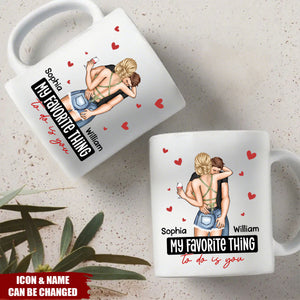 My Favorite Thing To Do Is You - Personalized Mug - Anniversary Gifts For Her, Him