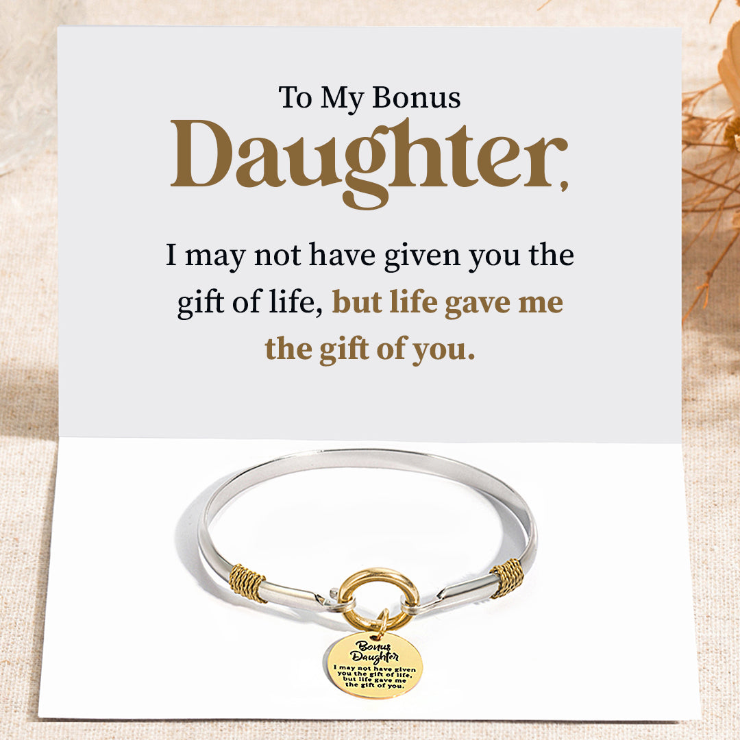 To My Daughter, Life Gave Me The Gift of You Two-Tone Bracelet