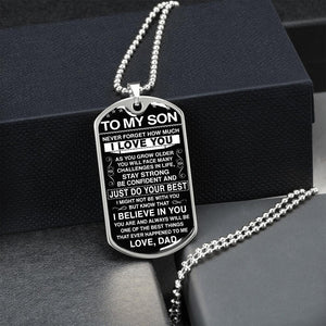 To My Son - Never Forget How Much I love You - Dog Tag - Military Ball Chain