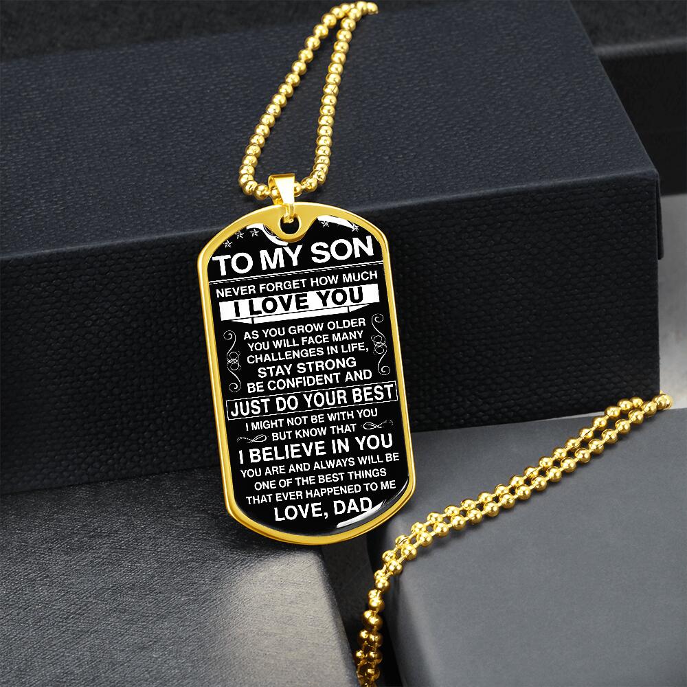 To My Son - Never Forget How Much I Love You - Dog Tag - Military Ball Chain