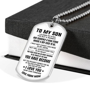 Mom To Son - I Will Always Carry You - Dog Tag